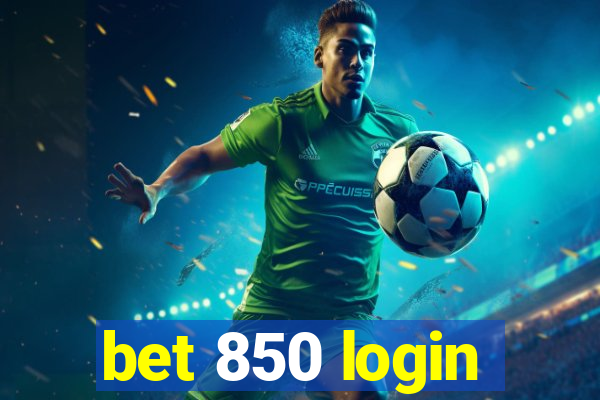 bet 850 login